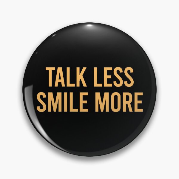 Item preview, Talk Less Smile More designed and sold by miftareihanny.