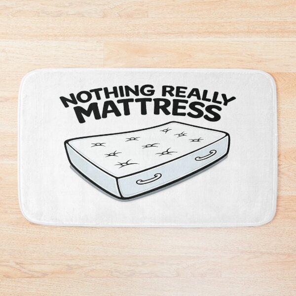 Item preview, Nothing Really Mattress - Funny Sleep Pun designed and sold by Creative Spark.
