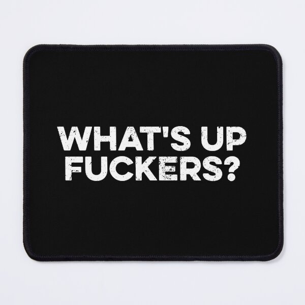 Item preview, What's Up Fuckers designed and sold by miftareihanny.