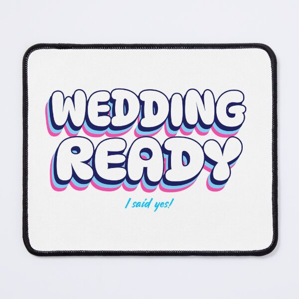 Item preview, Wedding ready, I said yes! designed and sold by GlimmerAura.