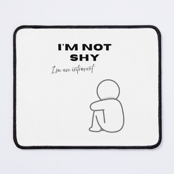 Item preview, I'm not shy I'm an introvert designed and sold by MotylekAnia.