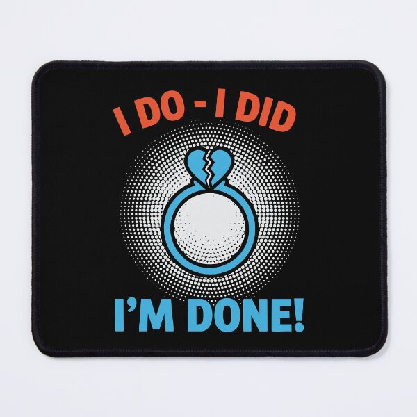 Item preview, Divorce I Do I Did Im Done Finally Divorced designed and sold by LuminOrb.