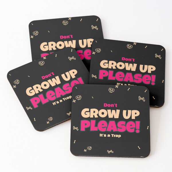 Item preview, Don´t grow up please! It's a trap designed and sold by GlimmerAura.