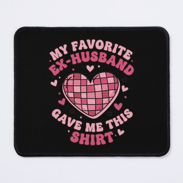 Item preview, Divorce My Favorite Ex Husband Gave Me This designed and sold by LuminOrb.
