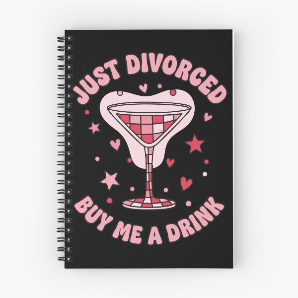Item preview, Divorce Just Divorced Buy Me A Drink finally designed and sold by LuminOrb.
