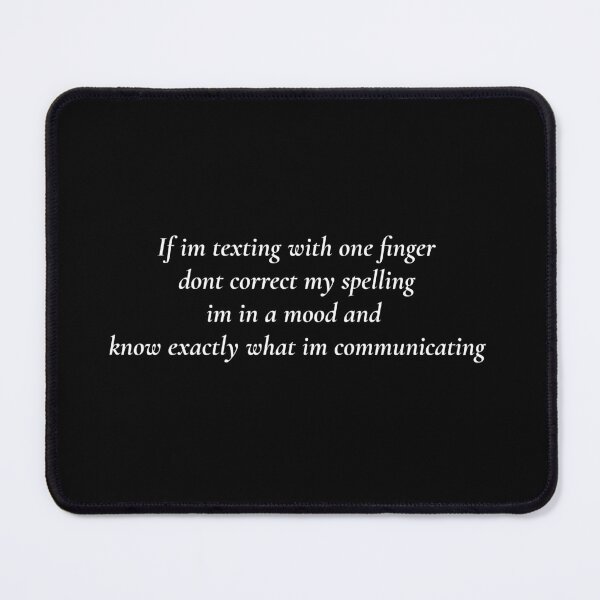 Item preview, Texting One Finger Don't Correct Me designed and sold by humblegoat.