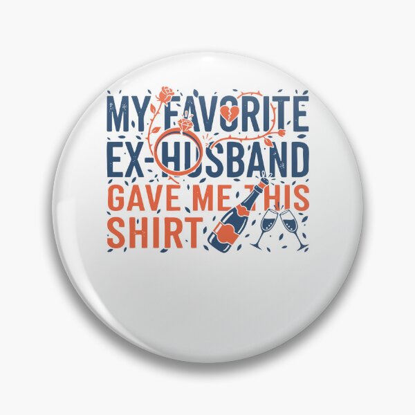Item preview, Divorce My Favorite Ex Husband Gave Me This Shirt designed and sold by LuminOrb.