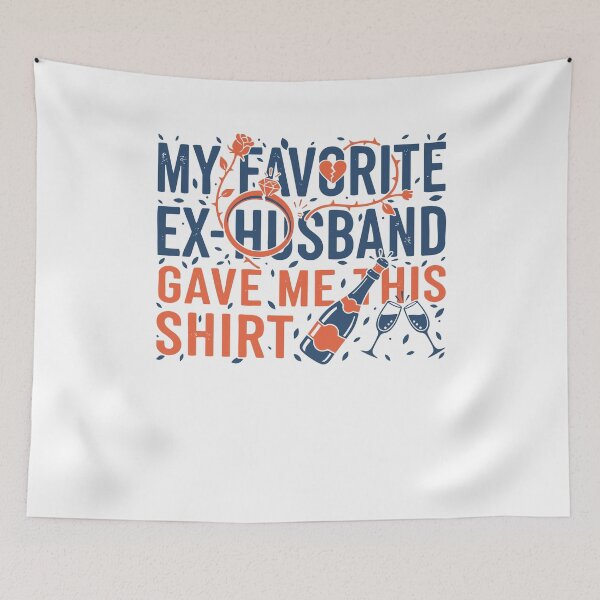 Item preview, Divorce My Favorite Ex Husband Gave Me This Shirt designed and sold by LuminOrb.