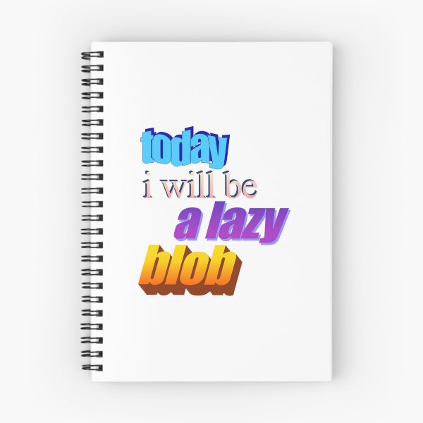 Item preview, today i will be a lazy blob Wordart designed and sold by WorddArtt.