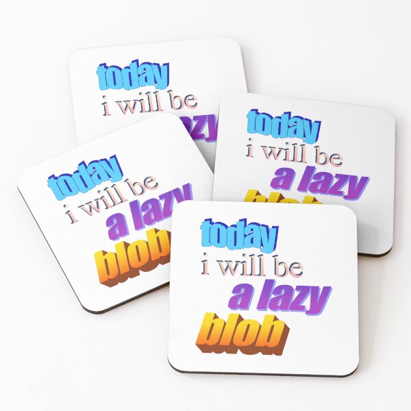 Item preview, today i will be a lazy blob Wordart designed and sold by WorddArtt.