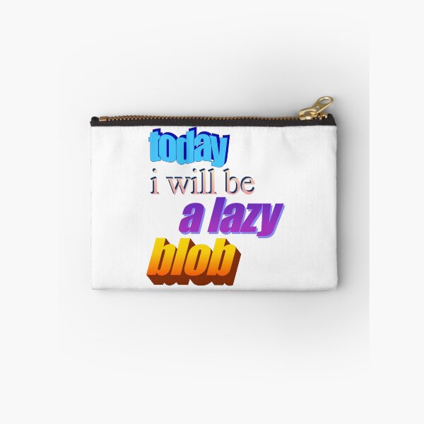 Item preview, today i will be a lazy blob Wordart designed and sold by WorddArtt.