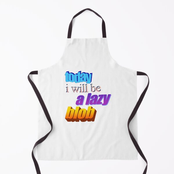Item preview, today i will be a lazy blob Wordart designed and sold by WorddArtt.