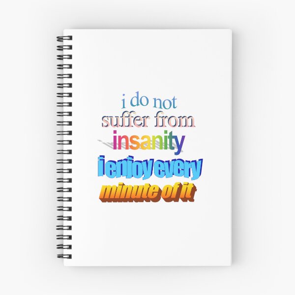 Item preview, i do not suffer from insanity i ejnoy every minute of it Wordart designed and sold by WorddArtt.