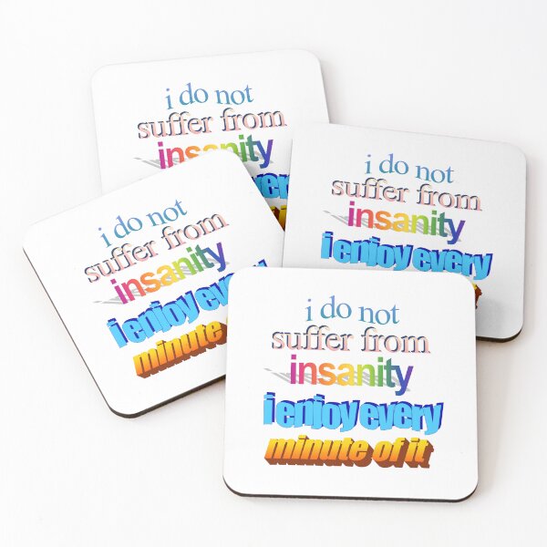 Item preview, i do not suffer from insanity i ejnoy every minute of it Wordart designed and sold by WorddArtt.