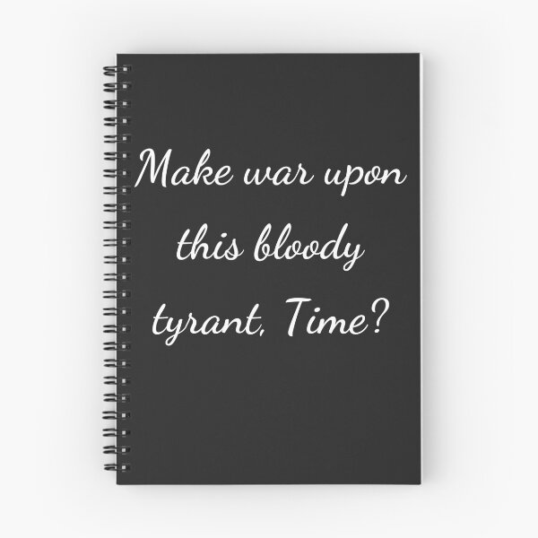 Item preview, "Make war upon this bloody tyrant, Time?" - handwriting white designed and sold by ariksworld.