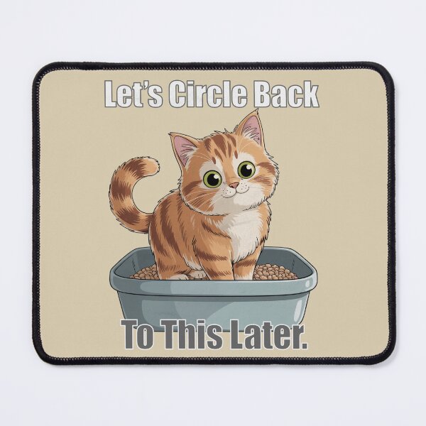 Item preview, Let’s Circle Back - Corporate Speak Sarcastic Cat Design designed and sold by 3MillsDesign.