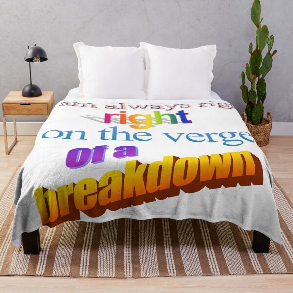 Item preview, i am always right right on the verge of a breakdown Wordart designed and sold by WorddArtt.
