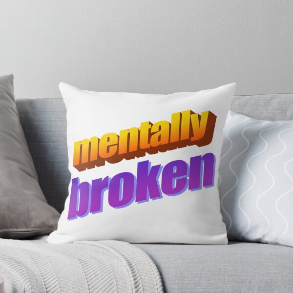 Item preview, mentally broken Wordart designed and sold by WorddArtt.