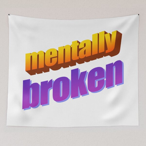 Item preview, mentally broken Wordart designed and sold by WorddArtt.