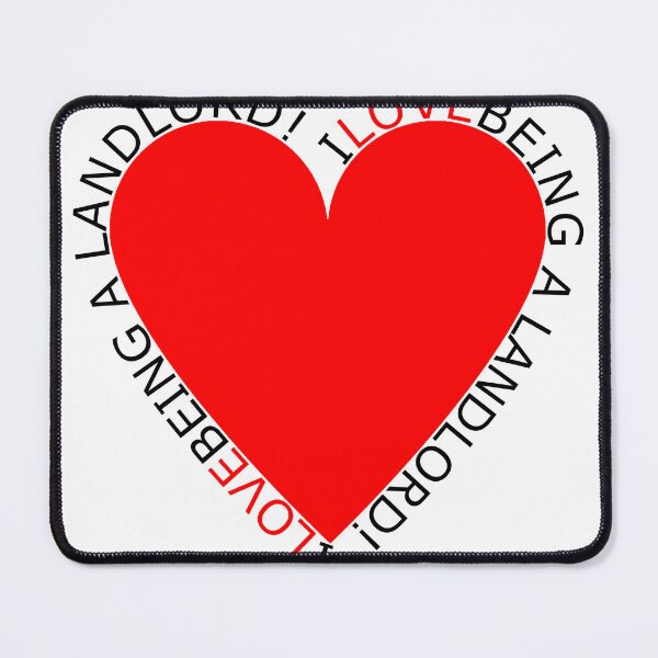 Item preview, I Love Being A Landlord designed and sold by TheIconSmith.