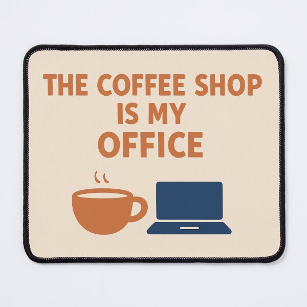 Item preview, Coffee Shop Is My Office designed and sold by xmoudx.
