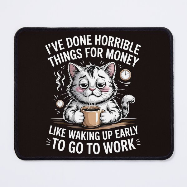 Item preview, I've Done Horrible Things For Money – Work Humor Funny Job Office Meme designed and sold by Redgiant87x.