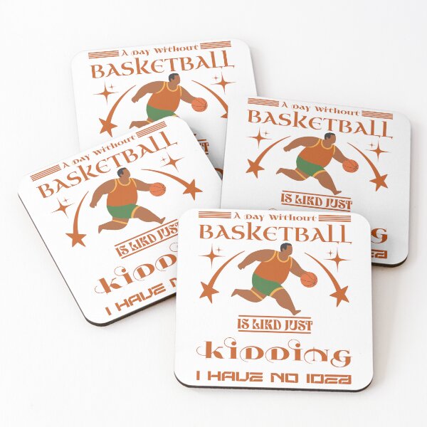 Item preview, Funny A Day Without Basketball Quote Sports Humor Graphic designed and sold by Abaseen.
