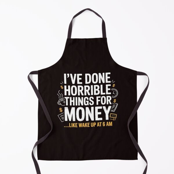 Item preview, I've Done Horrible Things For Money – Work Humor Office Funny Quote designed and sold by Redgiant87x.