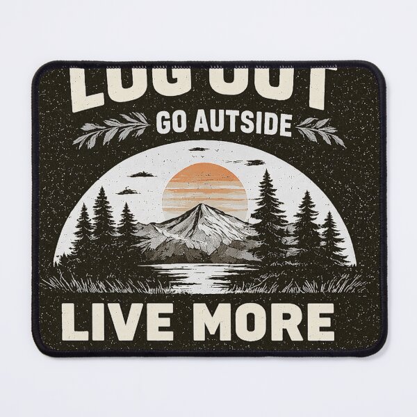 Item preview, log out and live, digital detox, unplug, nature, motivational quote designed and sold by Raxid2022.