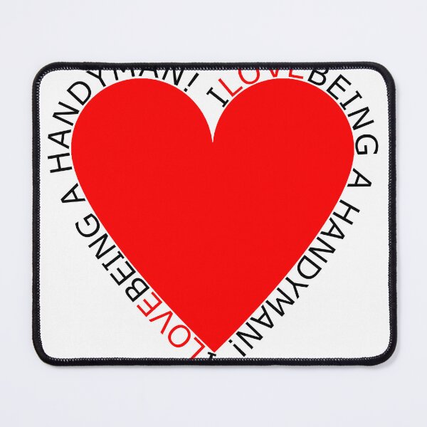 Item preview, I Love Being A Handyman designed and sold by TheIconSmith.