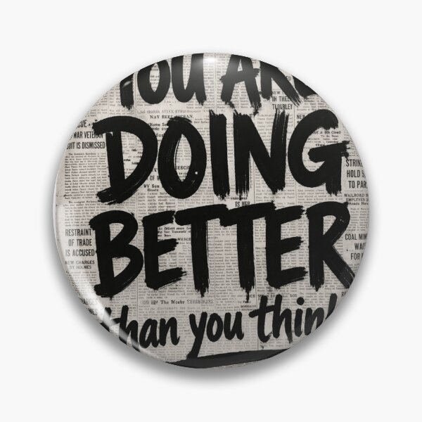 Item preview, You are doing better than you think  designed and sold by Quiet Sun.