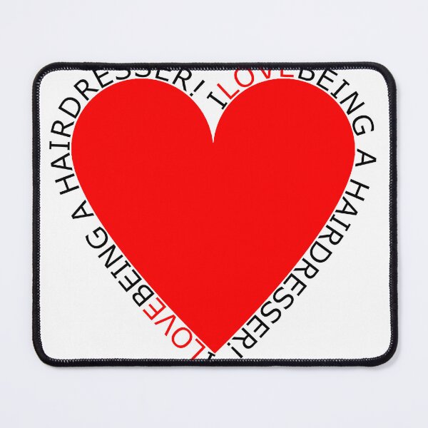 Item preview, I Love Being A Hairdresser designed and sold by TheIconSmith.
