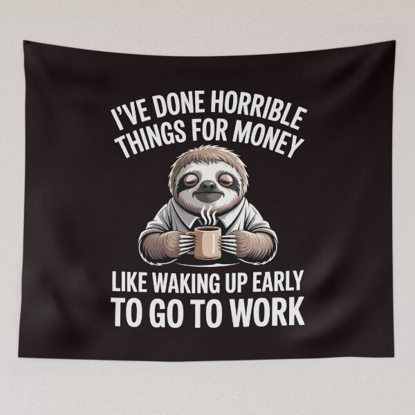 Item preview, I've Done Horrible Things For Money – Office Humor Funny Work Quote designed and sold by Redgiant87x.