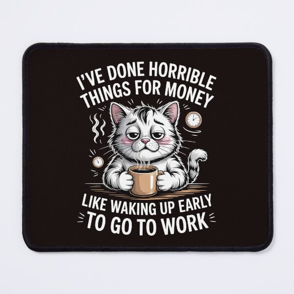 Item preview, I've Done Horrible Things For Money – Work Humor Worker Meme Quote designed and sold by Redgiant87x.