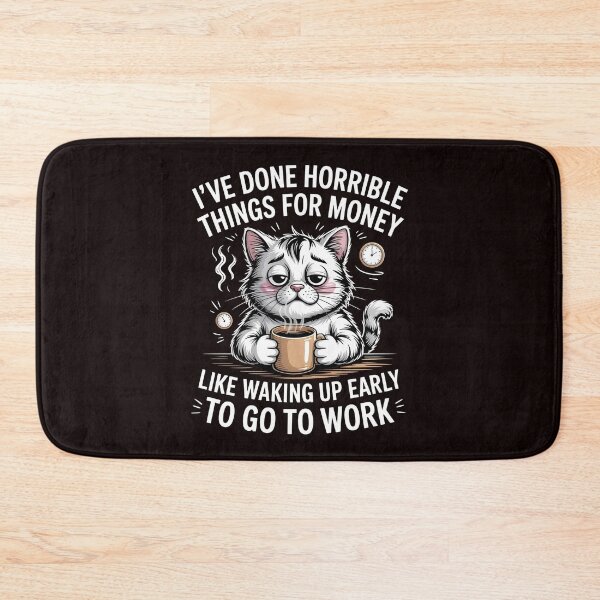 Item preview, I've Done Horrible Things For Money – Work Humor Worker Meme Quote designed and sold by Redgiant87x.