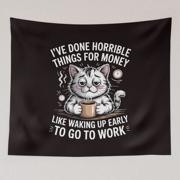 Item preview, I've Done Horrible Things For Money – Work Humor Worker Meme Quote designed and sold by Redgiant87x.