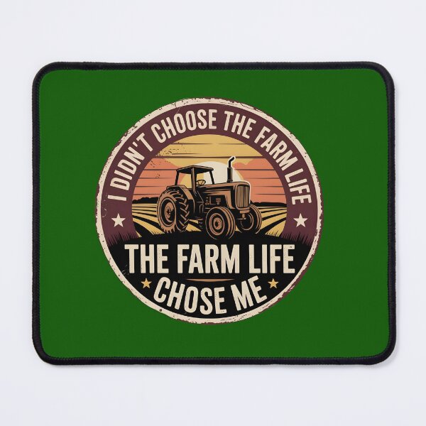 Item preview, I DIDN'T CHOOSE THE FARM LIFE! THE FARM LIFE CHOSE ME! designed and sold by Zibis09.