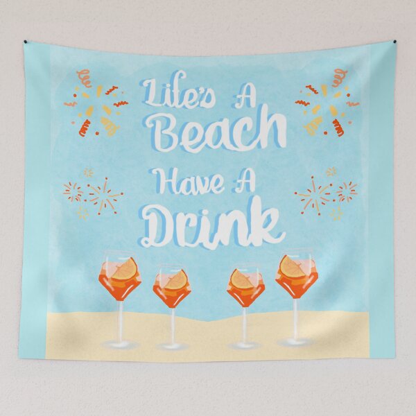Item preview, Lifes a Beach, Have a Drink! designed and sold by jshuphotography.