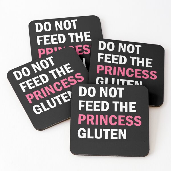 Item preview, Do Not Feed The Princess Gluten Funny Quote Art designed and sold by margamPagenberg.