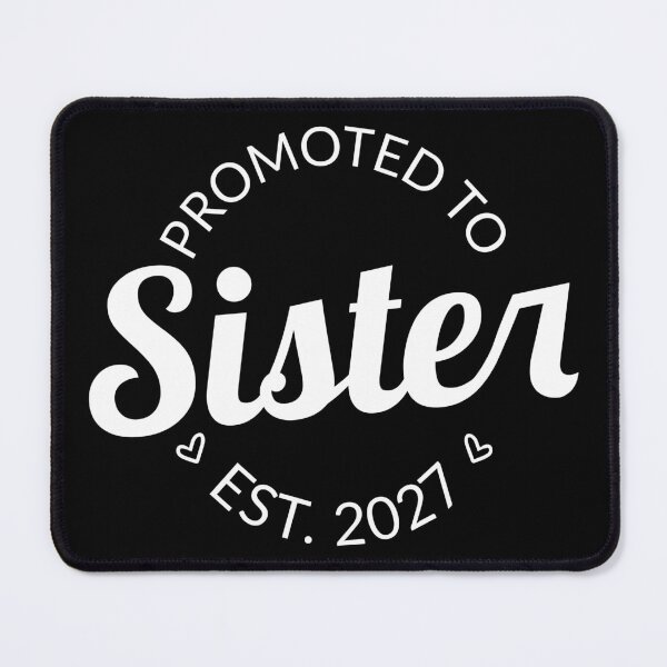 Item preview, Promoted To Sister Est 2027 Big Sister I designed and sold by Lemon Pepper.