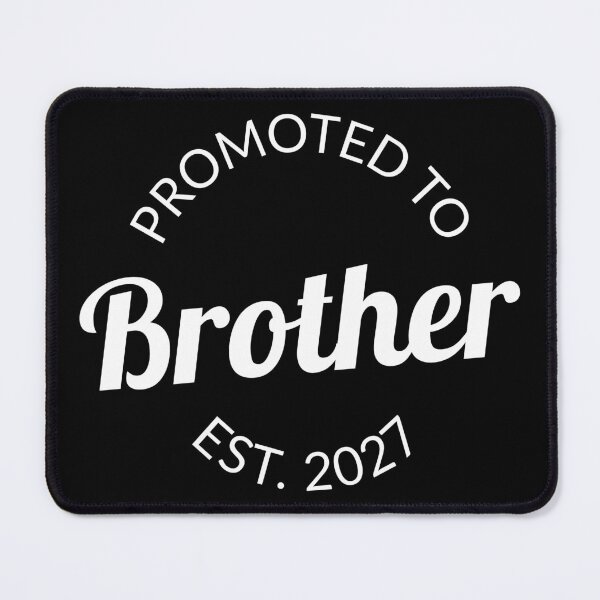 Item preview, Promoted To Brother Est 2027 Big Brother I designed and sold by Lemon Pepper.