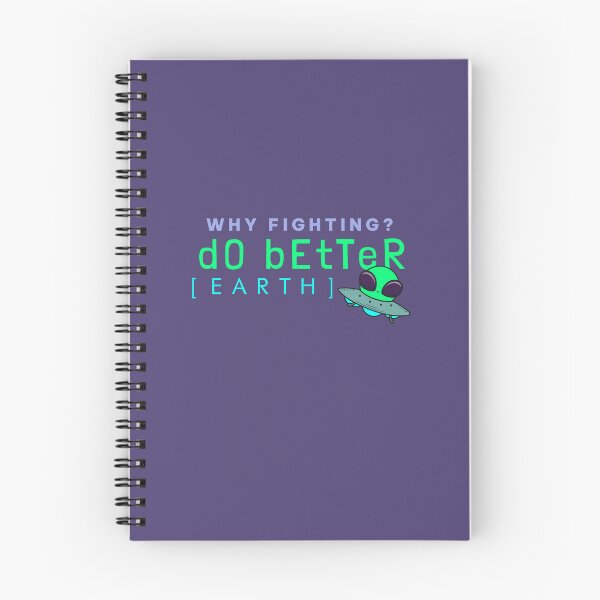 Item preview, Alien Why Fighting Do Better Earth Shirt designed and sold by heyyoyeah63.