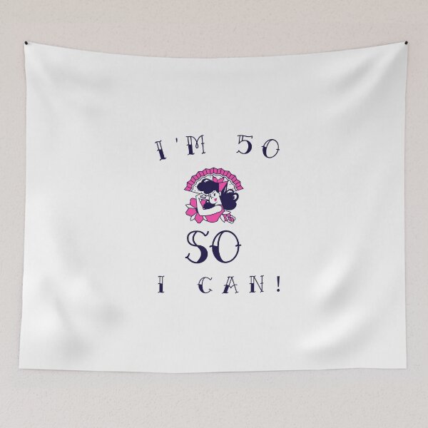 Item preview, I'm 50 So I Can! A great gift for anyone turning 50 or is 50 featuring Karen's catch phrase. designed and sold by DoodlesDesign.