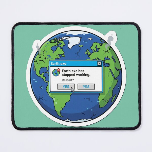Item preview, Earth Exe Has Stopped Working Sticker | Funny  Sarcastic Tech Humor World Chaos Meme Sticker designed and sold by ChaosAndChill.