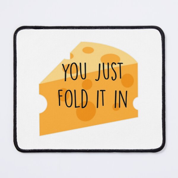 Item preview, You Just Fold It In - Funny Cooking Quote designed and sold by Creative Spark.