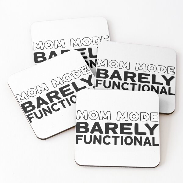 Item preview, Mom Mode: Barely Functional designed and sold by YV Designs & Stuff.