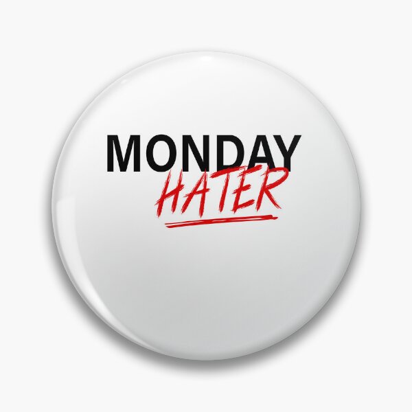Item preview, Funny Monday Hater  designed and sold by YSNbr.