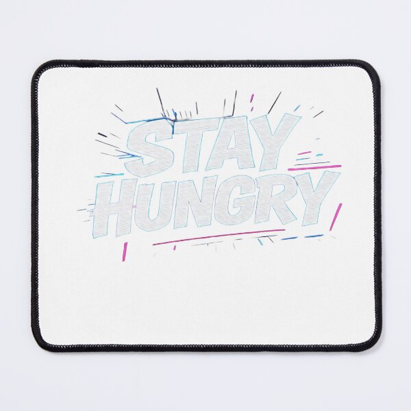 Item preview, STAY HUNGRY designed and sold by REDA888.