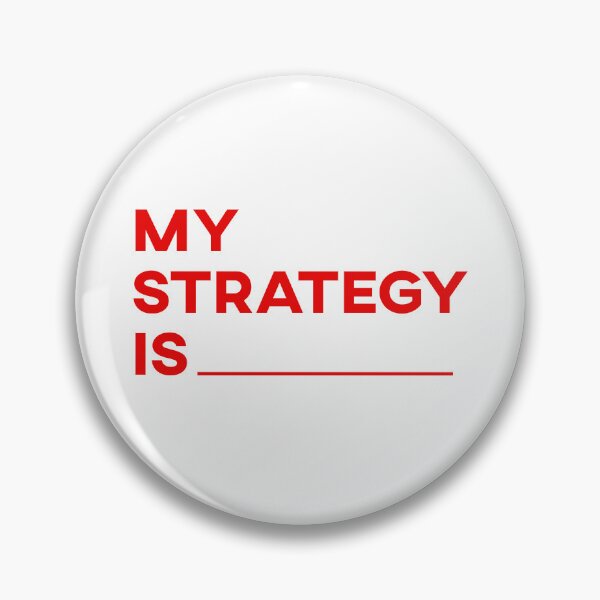 Item preview, My Strategy Is... designed and sold by fusedtees.