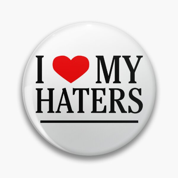 Item preview, I Love My Haters designed and sold by fusedtees.